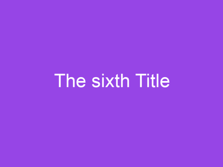 The sixth Title